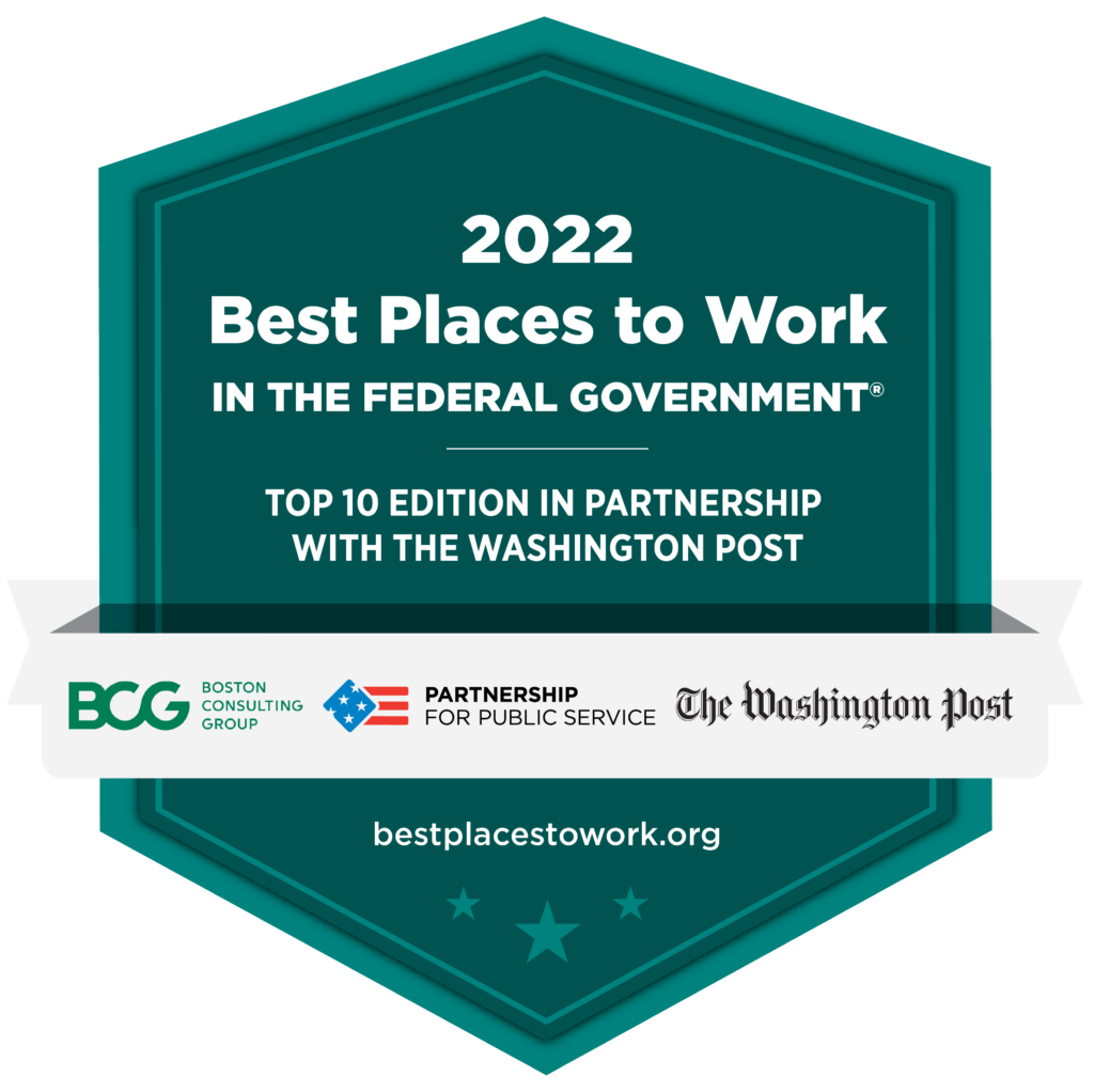 Badge for the 2022 Best Places to Work in the Federal Government: Top 10 Edition in Partnership with the Washington Post. 
